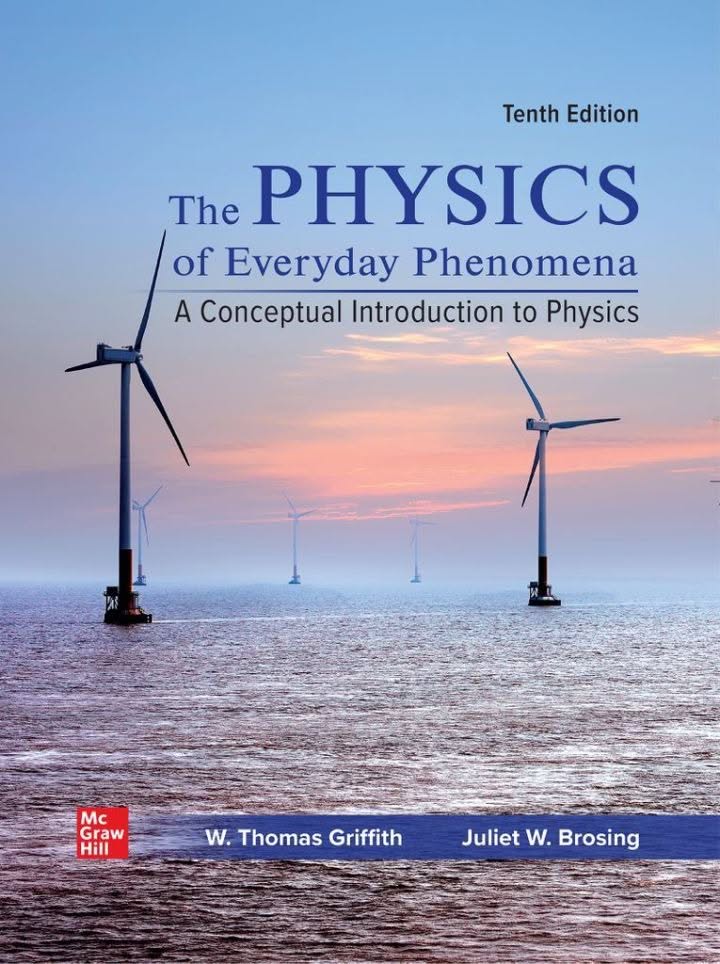 The physics of everyday phenomena : a conceptual introduction to physics