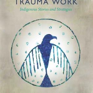 Decolonizing Trauma Work